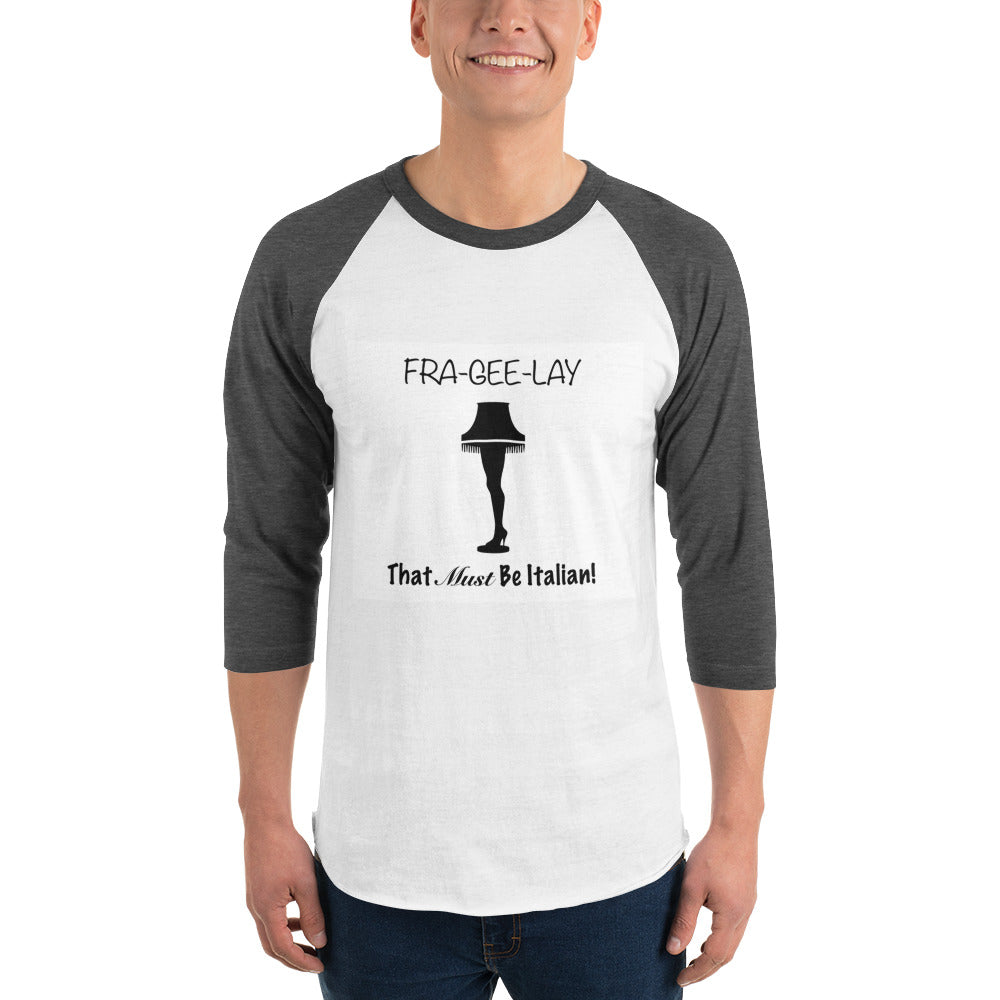 3/4 sleeve raglan shirt Leg Lamp Fra-Gee-Lay funny tee