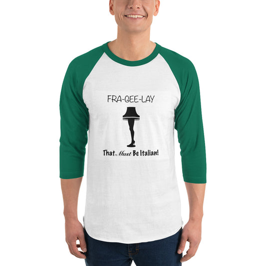3/4 sleeve raglan shirt Leg Lamp Fra-Gee-Lay funny tee