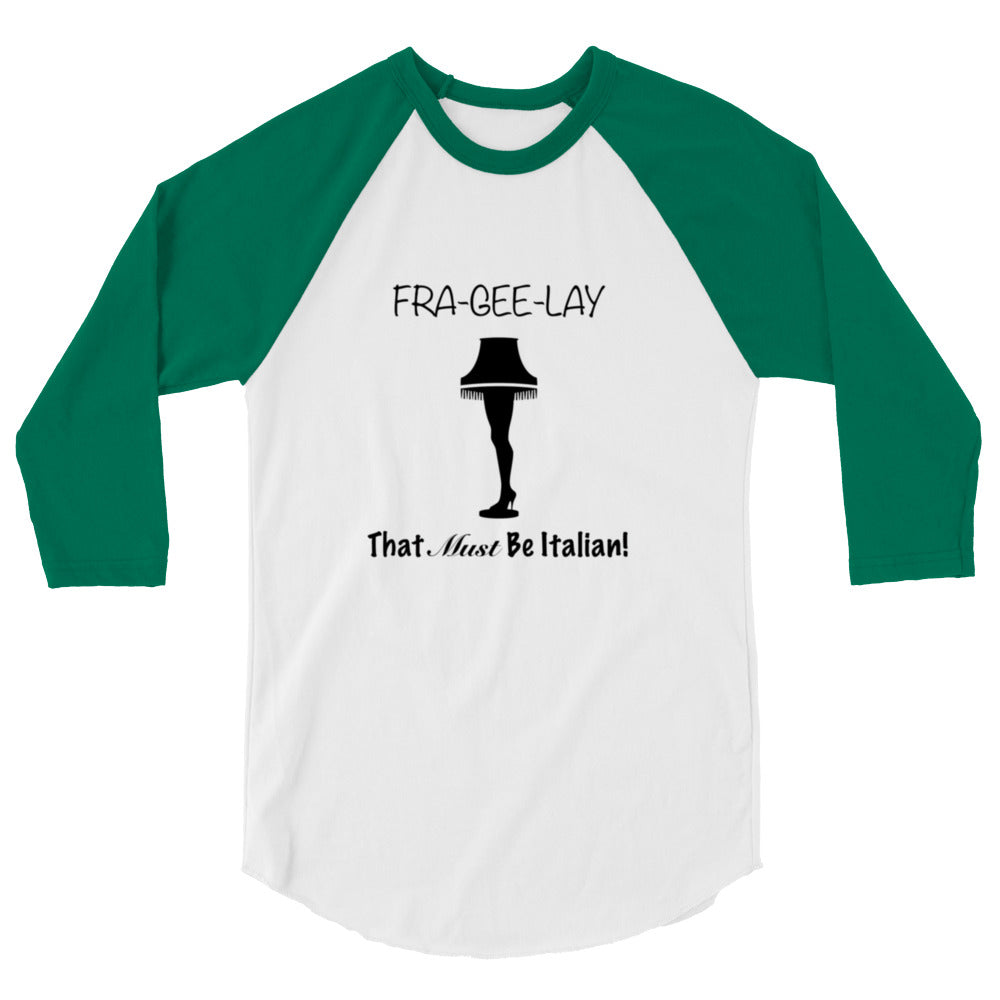 Christmas Story funny Leg Lamp Fra-Gee-Lay 3/4 sleeve raglan shirt