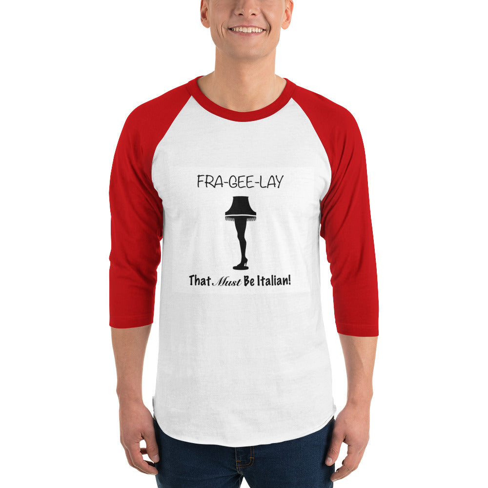 3/4 sleeve raglan shirt Leg Lamp Fra-Gee-Lay funny tee
