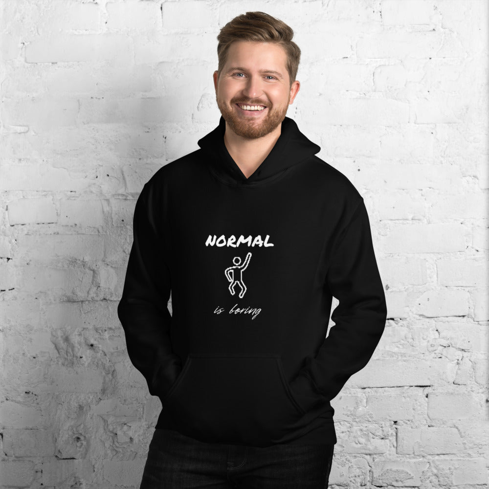 Unisex Hoodie Normal is Boring Funny Sweatshirt