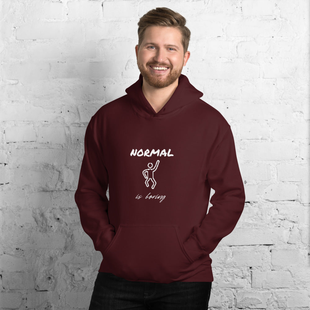 Unisex Hoodie Normal is Boring Funny Sweatshirt